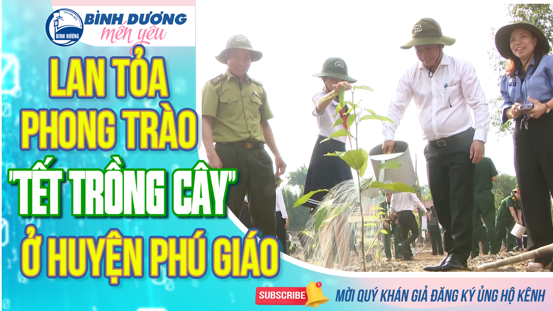 Lan tỏa phong trào “TẾT TRỒNG CÂY” ở huyện Phú Giáo || Bình Dương mến yêu